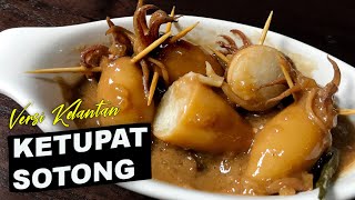 KETUPAT SOTONG versi Kelantan Cara dan tips masak ketupat sotong yang sedap dan pasti jadi [upl. by Eornom]