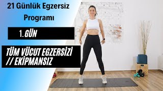 21 GÜN1 GÜN TÜM VÜCUT EGZERSİZİ  EKİPMANSIZ [upl. by Annala]