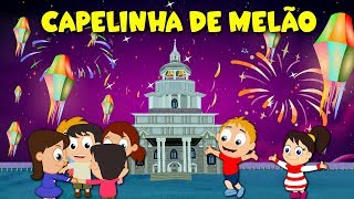 Capelinha de Melão  Cai cai balão  Festa Junina  Músicas Juninas [upl. by Skyler]