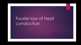 Fourier law of heat conduction [upl. by Ludovika]