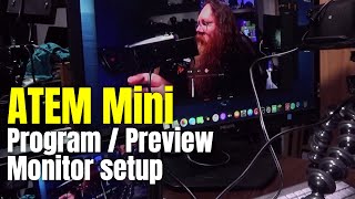 Blackmagic ATEM Mini  Program and Preview Monitor Setup [upl. by Enialem]