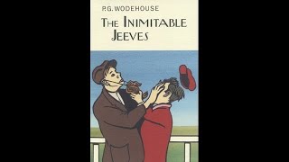 PG Wodehouse  The Inimitable Jeeves 1923 Audiobook Complete amp Unabridged [upl. by Aleuqahs]