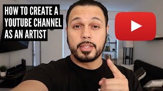 How To Create An Artist YouTube Channel [upl. by Nylcaj]