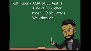 AQA GCSE Maths Higher JuneNovember 2020 Paper 2 Calculator Walkthrough UPDATED [upl. by Ezana625]