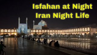 Isfahan at Night  Iran Night Life  Isfahan City Tour [upl. by Enaled83]