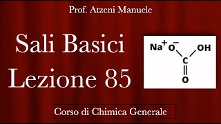 quotSali basici  idrolisi basicaquot L85  Chimica generale  ProfAtzeni ISCRIVITI [upl. by Schwitzer]