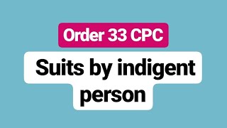 Suits by indigent persons Order 33 CPC [upl. by Hashimoto]