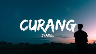 Syamel  Curang Lyrics [upl. by Aneehs523]