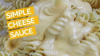 Easy Cheese Sauce Recipe [upl. by Imit]