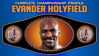 Evander Holyfield  Complete Championship Profile [upl. by Casandra834]