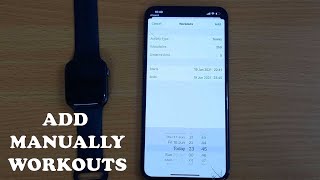 How To Manually Add Workouts on Apple Watch  Apple Health app [upl. by Morrie314]