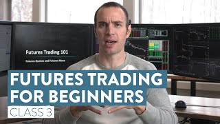 How To Trade Futures For Beginners  The Basics of Futures Trading Class 3 [upl. by Zsa Zsa]