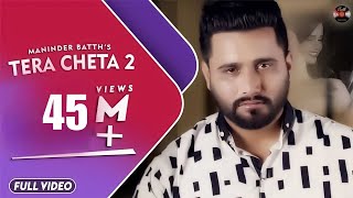 Tera Cheta 2  Maninder Batth  Official Full Video Song  Batth Records [upl. by Gilud]