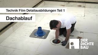 Dachablauf Technik Film Detailausbildungen Teil 1 [upl. by Yrek38]