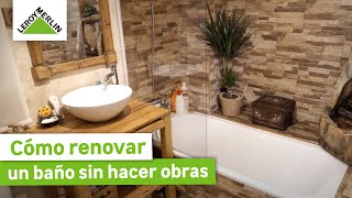 Moderniza tu baño Experiencias Bricomanía  LEROY MERLIN [upl. by Illib454]