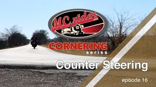 How to corner a motorcycle Video Series 34 Counter Steering  Episode 16 [upl. by Riocard]