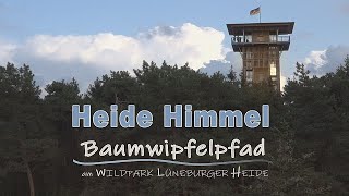 HEIDE HIMMEL  Baumwipfelpfad  Wildpark Lüneburger Heide [upl. by Nylrebma]