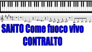 Santo Come Fuoco Vivo Voce Contralto [upl. by Sixel]