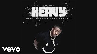 Blac Youngsta  Heavy Audio ft Yo Gotti [upl. by Nimajaneb699]