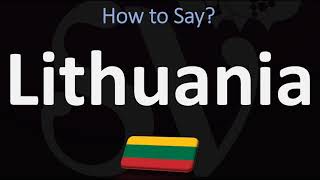 How to Pronounce Lithuania CORRECTLY [upl. by Beckerman]