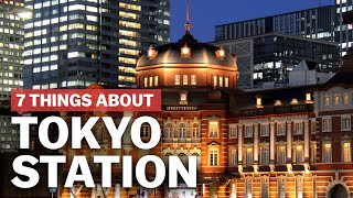 7 Things to know about Tokyo Station  japanguidecom [upl. by Ttoille]