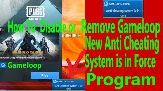 How To Disable or Remove Gameloop New Anti Cheating System is in Force Program  Gameloop anticheat [upl. by Ayotahs]