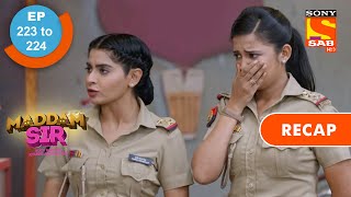 Maddam Sir  मैड्डम सर  Ep 223 amp Ep 224  RECAP [upl. by Daza]