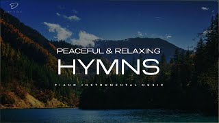 30 Beautiful Relaxing Hymns Peaceful Instrumental Music [upl. by Moshe95]