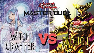 Witch Crafter VS Eldlich Yugioh Master Duel [upl. by Yblek]