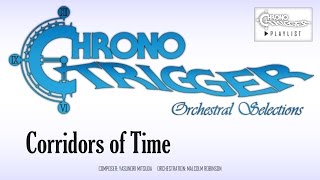 Chrono Trigger  Corridors of Time Orchestral Remix [upl. by Eelsel]