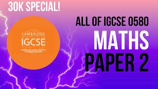 All of iGCSE Maths Paper 2 in 2 Hours  30K Subs Special [upl. by Maren593]