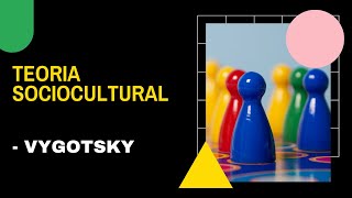 A Teoria sociocultural de Vygotsky explicada [upl. by Nesnaj88]