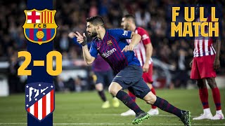 FULL MATCH Barça 2  0 Atlético Madrid 2019 HOW BARÇA SECURED THE 201819 TITLE [upl. by Nowaj680]