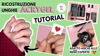 TUTORIAL RICOSTRUZIONE UNGHIE ACRYGEL  GEL ACRILICO [upl. by Oryaj]