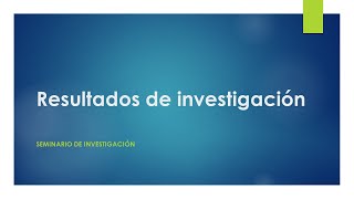 Como presentar los resultados de la investigación [upl. by Nioe]