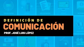 Definición de comunicación I TeoCom 1 [upl. by Koeppel322]