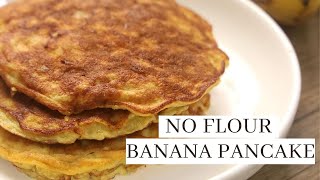 No Flour Banana Pancakes  4 Ingredients Recipe [upl. by Ennoved731]