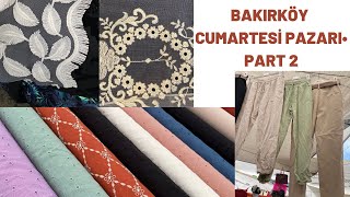 BAKIRKÖY CUMARTESİ KUMAŞ PAZARI  KUMAŞÇILARI GEZELİM 3 ₺  5₺  10 ₺  VLOG [upl. by Afatsum937]