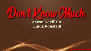 Dont Know Much  Aaron Neville amp Linda RonstadtLyrics [upl. by Hatch]