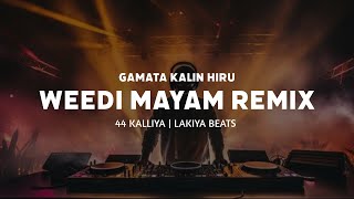 Gamata Kalin Hiru X Weedi Mayam Remix  lakiyaremix [upl. by Leandro]