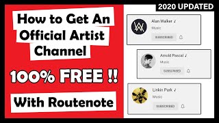 FREE How to Get an Official Artist Channel on YouTube ♪ with RouteNote  2020 UPDATED [upl. by Greyson]