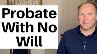 How Probate Works When No Will [upl. by Fanny]