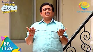 Taarak Mehta Ka Ooltah Chashmah  Episode 1139  Full Episode [upl. by Iatnwahs]