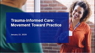 Trauma Informed Care Movement Towards Practice [upl. by Vig]