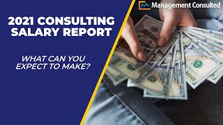 2021 Management Consulting Salary Report [upl. by Rickard]