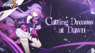 v69 Cutting Dreams at Dawn Trailer — Honkai Impact 3rd [upl. by Htenek]