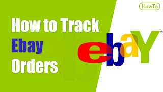 How to Track Ebay Orders [upl. by Farmer]