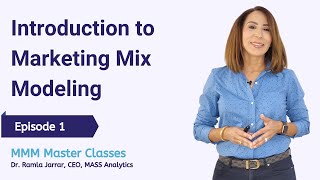 Episode 1 Introduction to MMM  Marketing Mix Modeling Master Classes [upl. by Geneva]