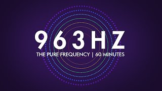 963 Hz Frequency Variations  60 minutes [upl. by Aerdnu69]