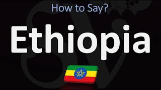 How to Pronounce Ethiopia CORRECTLY [upl. by Cod627]